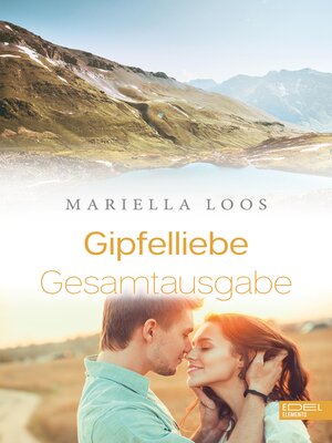 cover image of Gipfelliebe Gesamtausgabe